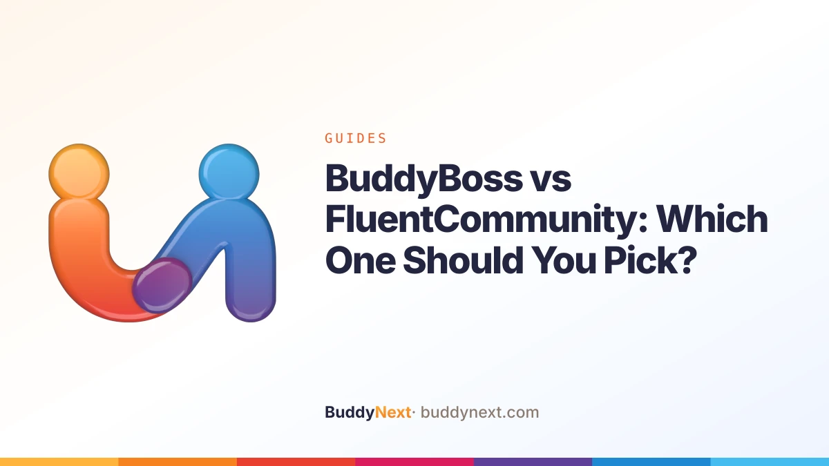 BuddyBoss vs FluentCommunity: Which One Should You Pick?