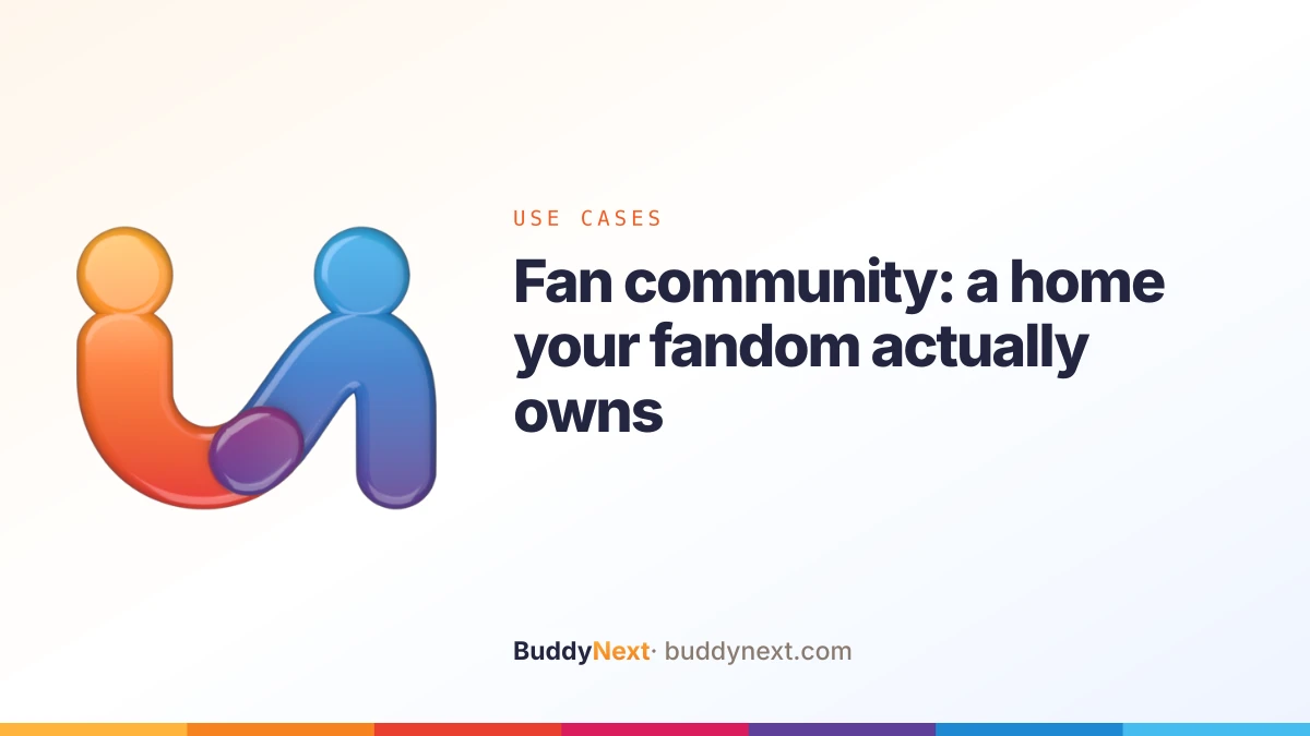 Fan community: a home your fandom actually owns