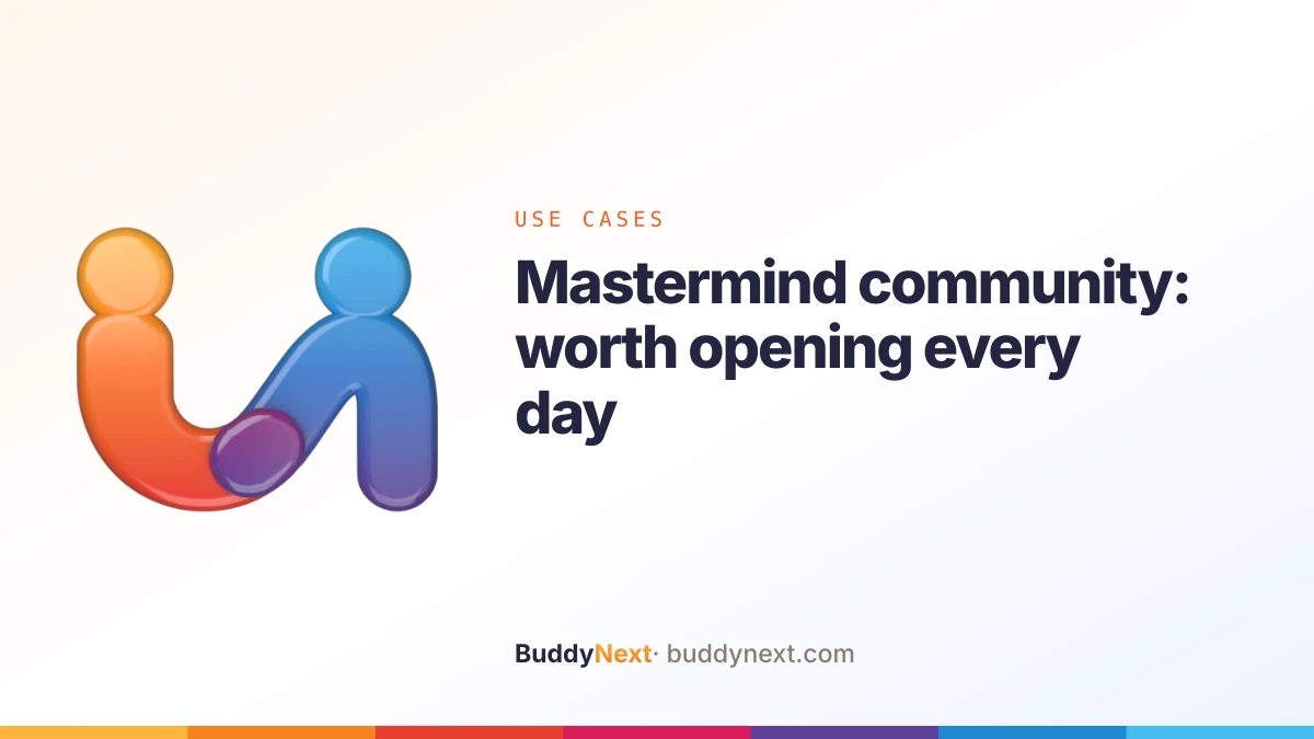 Mastermind community: worth opening every day
